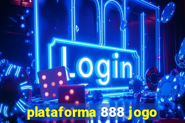 plataforma 888 jogo